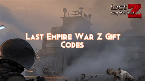 last empire war z коды|Last Empire War Z .